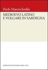 Medioevo latino e volgare in Sardegna di Paolo Maninchedda edito da CUEC Editrice