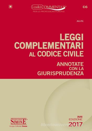 Leggi complementari al codice civile. Annotate con la giurisprudenza edito da Edizioni Giuridiche Simone