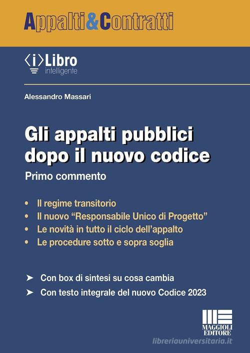 Gli appalti pubblici dopo il nuovo Codice di Alessandro Massari edito da Maggioli Editore
