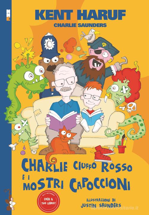 Charlie Ciuffo Rosso e i mostri capoccioni di Kent Haruf, Charlie Saunders edito da NN Editore