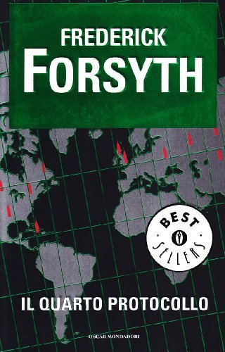 Il quarto protocollo di Frederick Forsyth edito da Mondadori