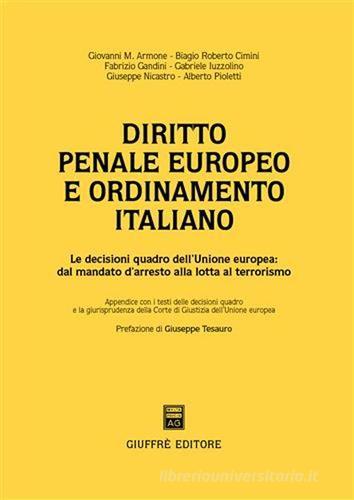 Diritto penale europeo e ordinamento italiano edito da Giuffrè