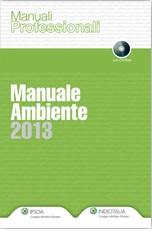 Manuale ambientale 2013. Con CD-ROM edito da Ipsoa
