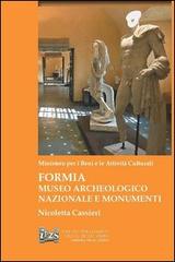 Formia. Museo archeologico nazionale e monumenti di Nicoletta Cassieri edito da Ist. Poligrafico dello Stato