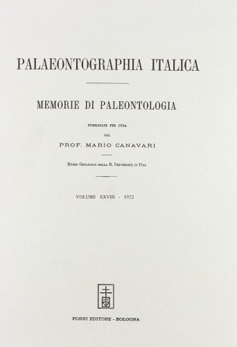 Palaeontographia italica. Raccolta di monografie paleontologiche vol.28 edito da Forni