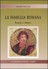 La famiglia romana. Società e diritto di Gennaro Franciosi edito da Giappichelli