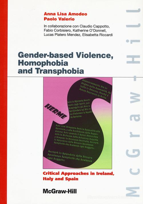 Gender-based violences, homophobia and transphobia. Critical approaches in Ireland, Italy and Spain di Anna Lisa Amodeo, Paolo Valerio edito da McGraw-Hill Education