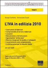 L' IVA in edilizia 2010 di Giorgio Confente, Annunziata Cusati edito da Maggioli Editore