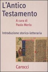 L' Antico Testamento. Introduzione storico-letteraria edito da Carocci