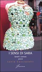 I sensi di Sara-Sarah's senses. Ediz. bilingue di Lucia Cucciarelli edito da Giraldi Editore