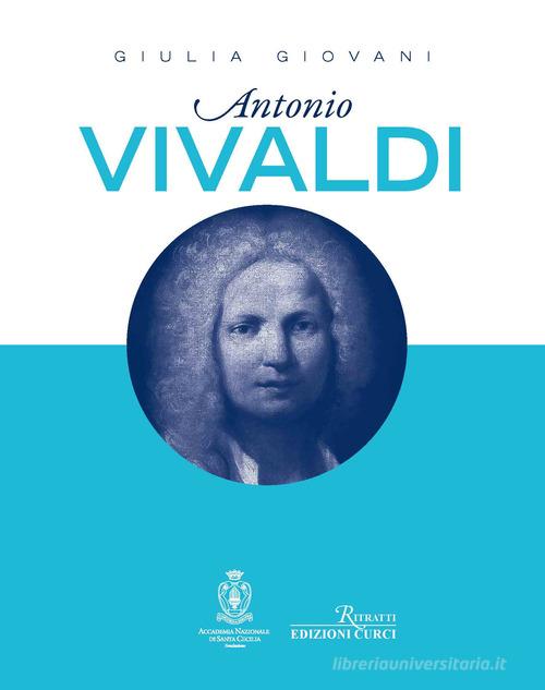 Antonio Vivaldi di Giulia Giovani edito da Curci
