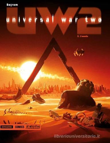 L' esodo. Universal war 2 vol.3 di Denis Bajram edito da Mondadori Comics