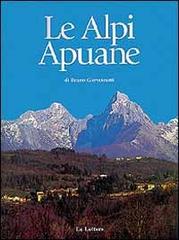 Le alpi Apuane. Un piccolo grande mondo di Bruno Giovannetti edito da Le Lettere