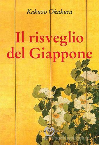 Il risveglio del Giappone di Kakuzo Okakura edito da Luni Editrice