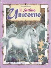 Il settimo unicorno. Un grande libro-puzzle di Shirley Barber edito da Crealibri