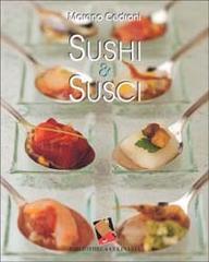 Sushi & susci di Moreno Cedroni edito da Bibliotheca Culinaria