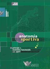 Anatomia sportiva. Principi di anatomia funzionale dello sport di Jürgen Weineck edito da Calzetti Mariucci