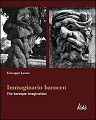 Immaginario barocco. Ediz. italiana e inglese di Giuseppe Leone edito da Edizioni d'arte Kalós