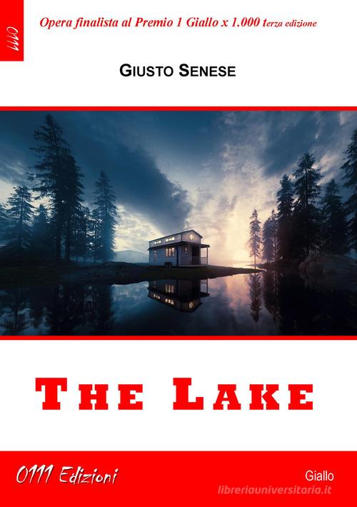 The Lake di Giusto Senese edito da 0111edizioni