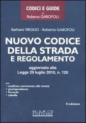 Nuovo codice della strada e regolamento di Barbara Virgilio, Roberto Garofoli edito da Neldiritto.it