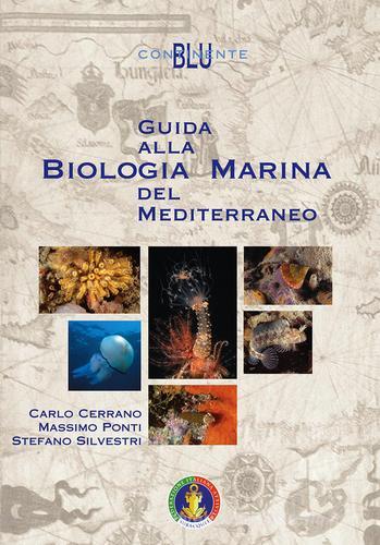 Guida alla biologia marina del Mediterraneo di Carlo Cerrano, Massimo Ponti, Stefano Silvestri edito da Kemet