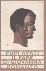 Il papà di Giovanna di Pupi Avati edito da Mondadori