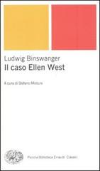 Il caso Ellen West di Ludwig Binswanger edito da Einaudi
