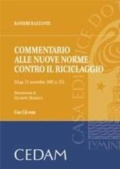 Commentario alle nuove norme contro il riciclaggio. Con CD-ROOM di Ranieri Razzante edito da CEDAM
