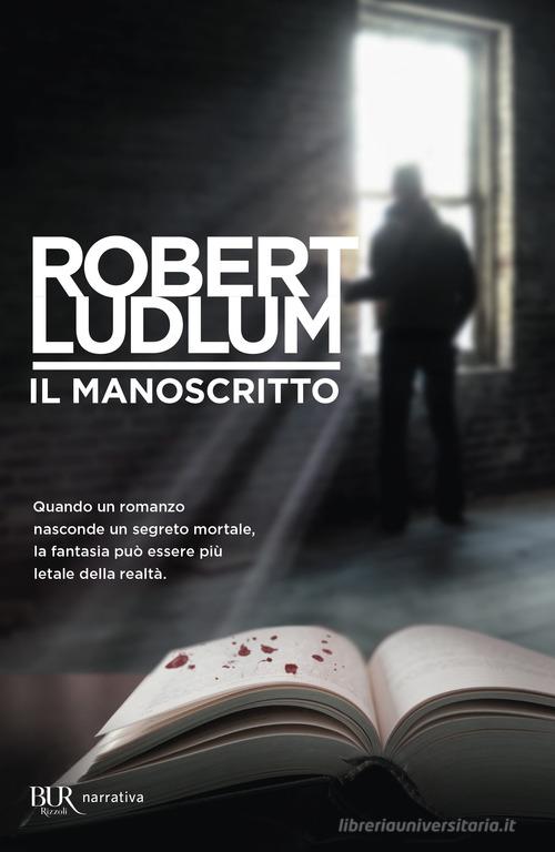 Il manoscritto di Robert Ludlum edito da Rizzoli