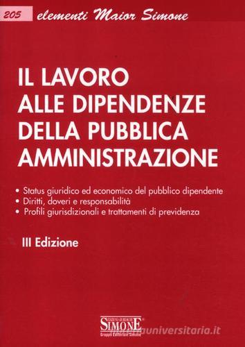 Il lavoro alle dipendenze della pubblica amministrazione edito da Edizioni Giuridiche Simone