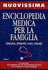 Nuovissima enciclopedia medica per la famiglia. Sintomi, disturbi, cure, rimedi di Harbert John C. edito da Piemme