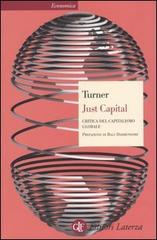 Just Capital. Critica del capitalismo globale di Adair Turner edito da Laterza