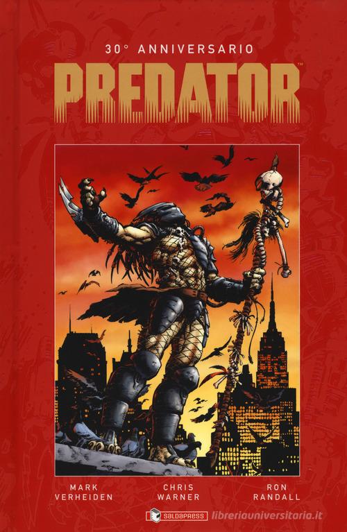 Predator. 30º anniversario di Mark Verheiden edito da SaldaPress