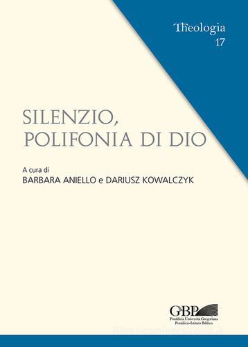 Silenzio, polifonia di Dio edito da Pontificia Univ. Gregoriana