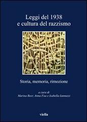 Leggi del 1938 e cultura del razzismo. Storia, memoria, rimozione edito da Viella