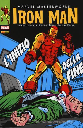 L' inizio della fine. Iron Man vol.5 di Archie Goodwin, George Tuska, Johnny Craig edito da Panini Comics