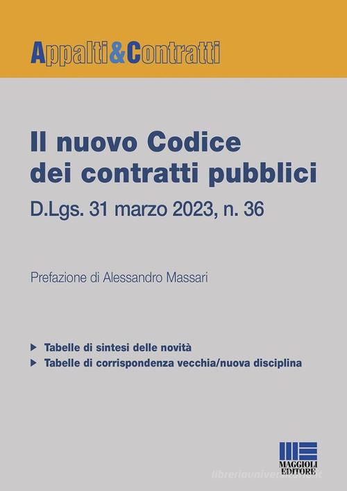 Il nuovo codice dei contratti pubblici 2023 di Alessandro Massari edito da Maggioli Editore