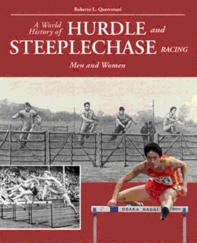 The world history of hurdle and steeplechase racing. Man and woman di Roberto L. Quercetani edito da Roberto Vallardi