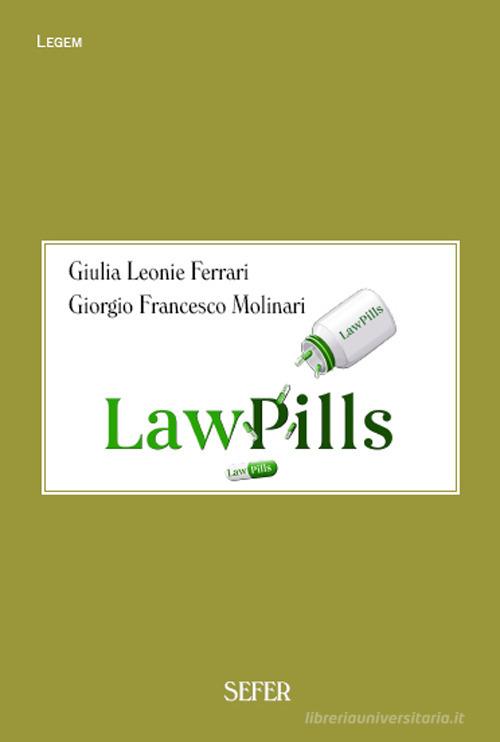 Lawpills, la legge nel quotidiano di Giulia Leonie Ferrari, Giorgio Francesco Molinari edito da Sefer Books