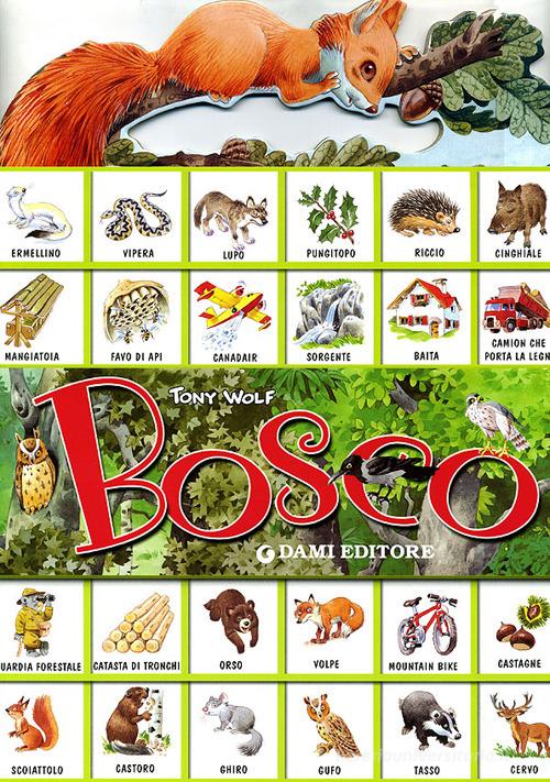 Bosco. Con sticker di Anna Casalis edito da Dami Editore
