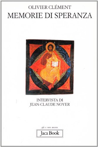 Memorie di speranza di Olivier Clément, Jean-Claude Noyer edito da Jaca Book
