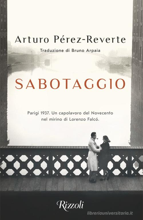 Sabotaggio di Arturo Pérez-Reverte edito da Rizzoli