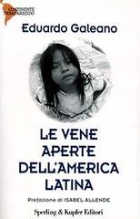 Le vene aperte dell'America latina di Eduardo Galeano edito da Sperling & Kupfer