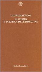 Fascismo e politica dell'immagine di Laura Malvano edito da Bollati Boringhieri