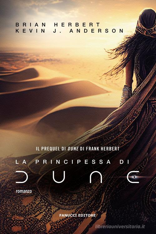 La principessa di Dune di Brian Herbert, Kevin J. Anderson edito da Fanucci