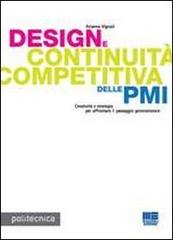 Design e continuità competitiva delle PMI di Arianna Vignati edito da Maggioli Editore