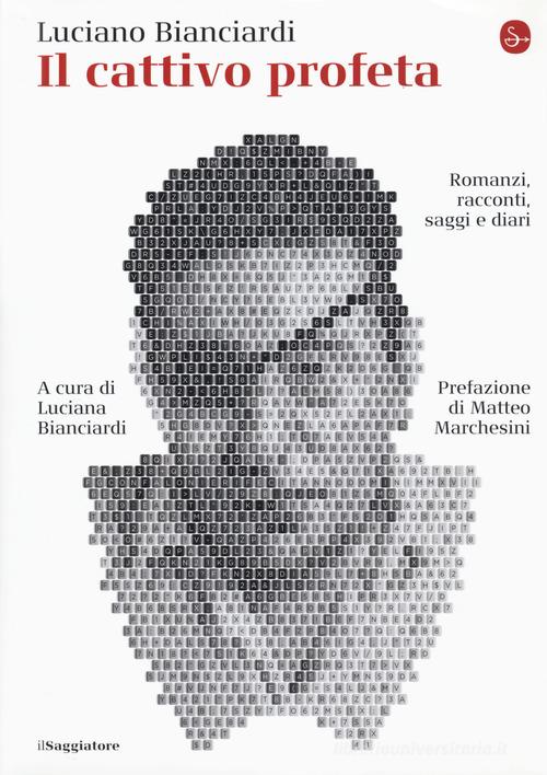 Libro Il cattivo profeta di Luciano Bianciardi La cultura di Il Saggiatore