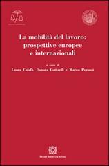 La mobilità del lavoro: prospettive europee e internazionali edito da Edizioni Scientifiche Italiane