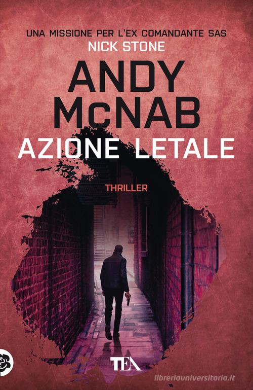 Libro Azione letale di Andy McNab Tea più di TEA