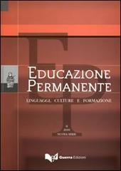 Educazione permanente. Linguaggi, culture e formazione (2010). Nuova serie vol.2 edito da Guerra Edizioni
